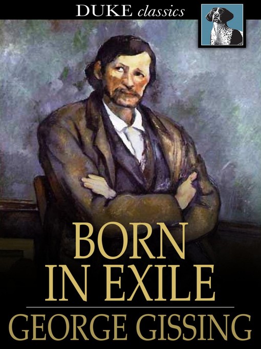 Upplýsingar um Born in Exile eftir George Gissing - Til útláns